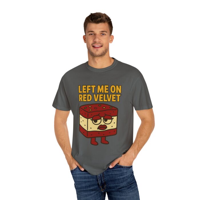 Funny Unisex T-Shirt - 'Left Me on Red Velvet' Humor Tee - Image 16