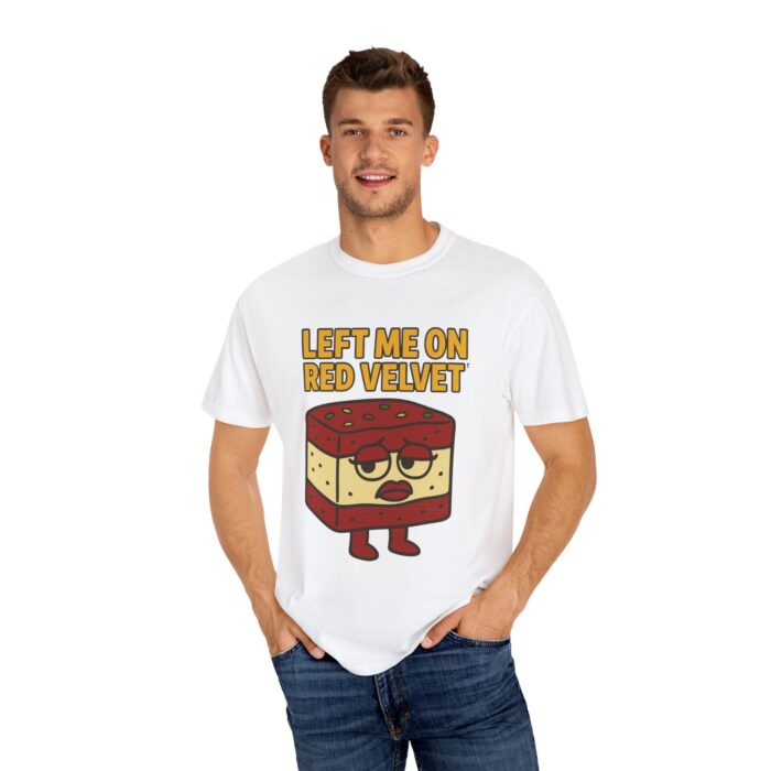 Funny Unisex T-Shirt - 'Left Me on Red Velvet' Humor Tee - Image 4