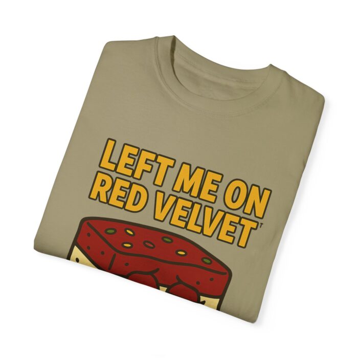 Funny Unisex T-Shirt - 'Left Me on Red Velvet' Humor Tee - Image 7