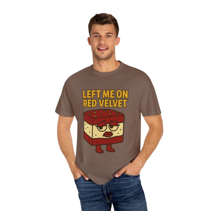 Funny Unisex T-Shirt - 'Left Me on Red Velvet' Humor Tee - Image 12